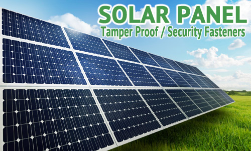 Loss Prevention Fasteners supplies solar panel tamper proof fasteners